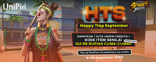 HTS – Happy Tiap September Main Streetballers Bareng UniPin! Dapatkan 1 JT UniPin Credits + Kode Item Seharga 122 Ribu CUMA-CUMA!!